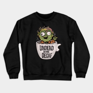 Zombies and coffee Crewneck Sweatshirt